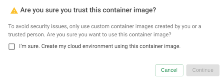 A confirmation, asking the user if they trust the image used to create their virtual machine.